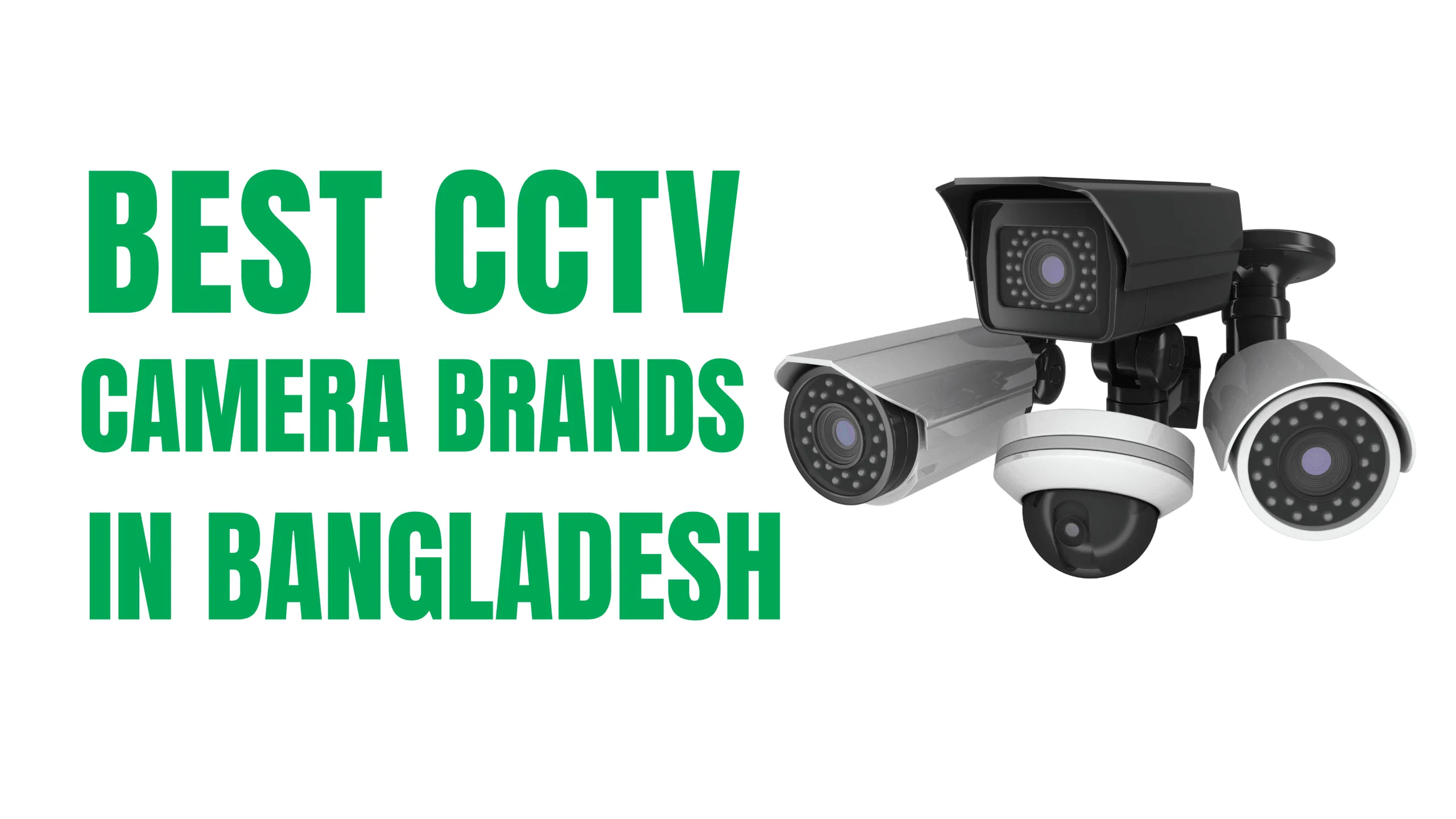 Best CCTV Camera Brands in Bangladesh